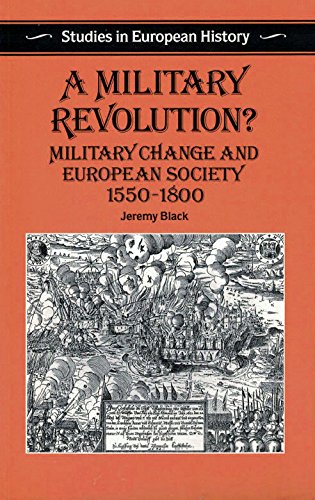 9780391036932: A Military Revolution?: Military Change and European Society, 1550-1800 (Studies in European History)