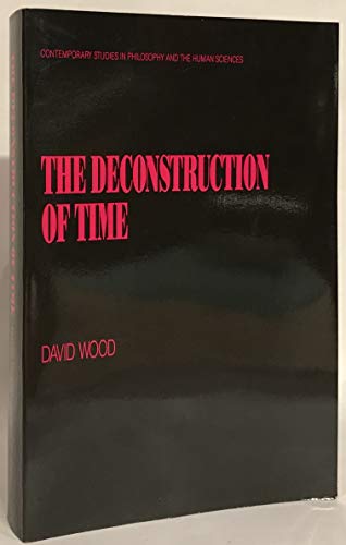 9780391037045: The Deconstruction of Time
