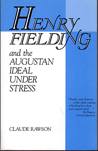 Beispielbild fr Henry Fielding and the Augustan Ideal Under Stress: "Nature's Dance of Death" and Other Studies zum Verkauf von Wonder Book