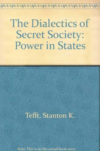 Dialectics of Secret Society Power in States