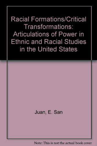 Beispielbild fr Racial Formations/Critical Transformations: Articulations of Power in Ethnic and Racial Studies in the United States zum Verkauf von Anybook.com