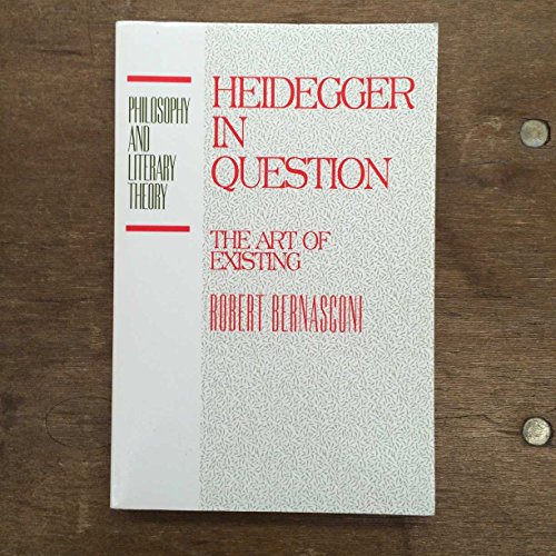 Beispielbild fr Heidegger in Question: The Art of Existing (Philosophy and Literary Theory) zum Verkauf von SecondSale