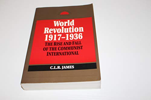 Stock image for World revolution, 1917-1936: The rise and fall of the Communist International (Revolutionary studies) for sale by HPB-Red