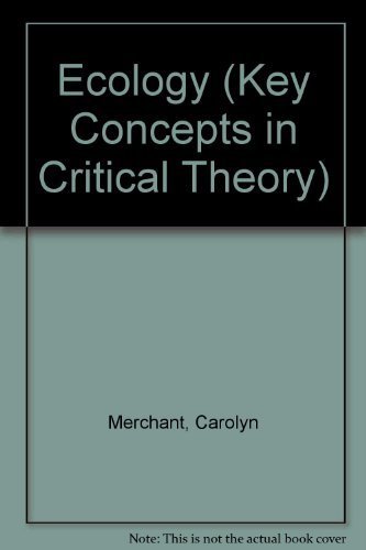 

Ecology (Key Concepts in Critical Theory)