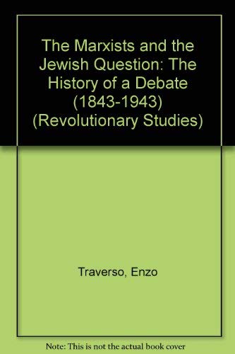Beispielbild fr The Marxists and the Jewish Question: The History of a Debate (Revolutionary Studies) zum Verkauf von Books From California