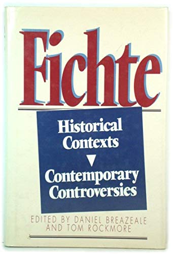 Imagen de archivo de Fichte: Historical Contexts/Contemporary Controversies a la venta por Book Deals