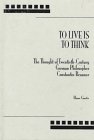 9780391039469: To Live Is to Think: The Thought of Twentieth-Century German Philosopher Constantin Brunner