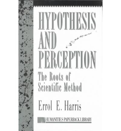 Stock image for Hypothesis and Perception: Roots of Scientific Method (Humanities Paperback Library) for sale by Hay-on-Wye Booksellers