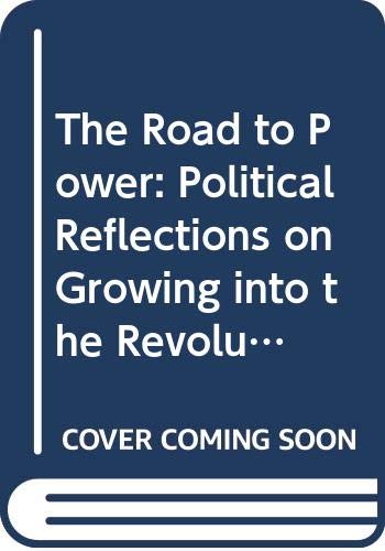 The Road to Power: Political Reflections on Growing into the Revolution (9780391039568) by Karl Kautsky
