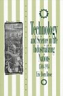 Beispielbild fr Technology and Science in Industrializing Nations 1500-1914 (Control of Nature S) zum Verkauf von Dorothy Meyer - Bookseller