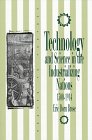 Imagen de archivo de Technology and Science in Industrializing Nations 1500-1914 (Control of Nature S) a la venta por Dorothy Meyer - Bookseller