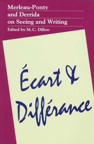 Beispielbild fr Ecart and Differance : Merleau-Ponty and Derrida on Seeing and Writing zum Verkauf von Better World Books