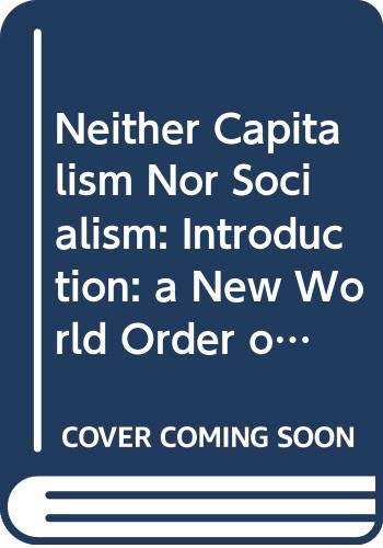 Beispielbild fr Neither Capitalism Nor Socialism: Theories of Bureaucratic Collectivism zum Verkauf von Masalai Press