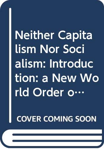 Stock image for Neither Capitalism Nor Socialism: Theories of Bureaucratic Collectivism for sale by Masalai Press