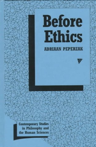 Beispielbild fr Before Ethics (Contemporary Studies in Philosophy and the Human Sciences) zum Verkauf von Atticus Books