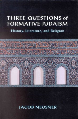 Beispielbild fr Three Questions of Formative Judaism: History, Literature, and Religion zum Verkauf von Books From California