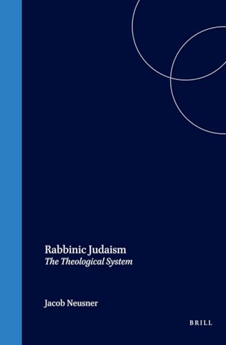 Imagen de archivo de Rabbinic Judaism: The Theological System a la venta por Henry Stachyra, Bookseller