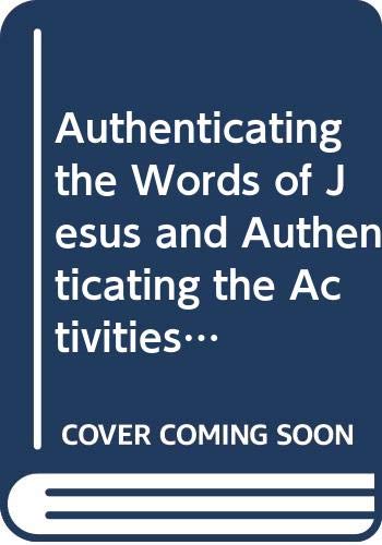 9780391041691: Authenticating the Words of Jesus and Authenticating the Activities of Jesus