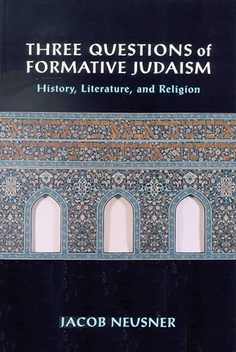 Beispielbild fr Three Questions of Formative Judaism: History, Literature, and Religion. zum Verkauf von Henry Hollander, Bookseller