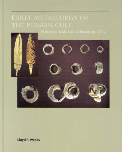 9780391042131: Early Metallurgy of the Persian Gulf: Technology, Trade, and the Bronze Age World (American Schools of Prehistoric Research Monograph Series)