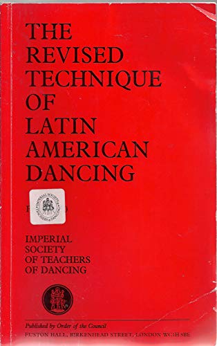 Imagen de archivo de The Revised Technique of Latin American Dancing. a la venta por Antiquariat J. Hnteler