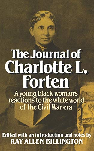 9780393000467: The Journal of Charlotte L. Forten: A Free Negro in the Slave Era