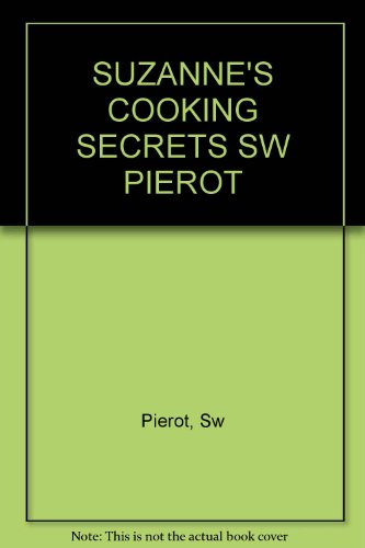 Imagen de archivo de Suzanne's Cooking Secrets a la venta por Wonder Book