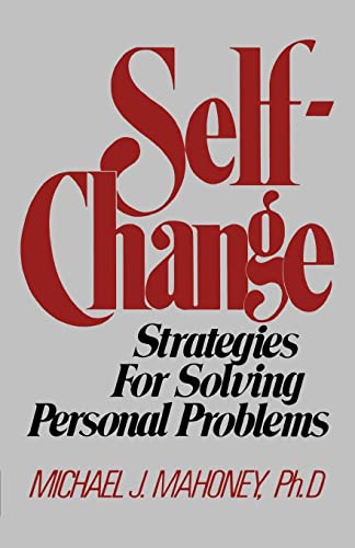 Beispielbild fr Self Change : Strategies for Solving Personal Problems zum Verkauf von Better World Books
