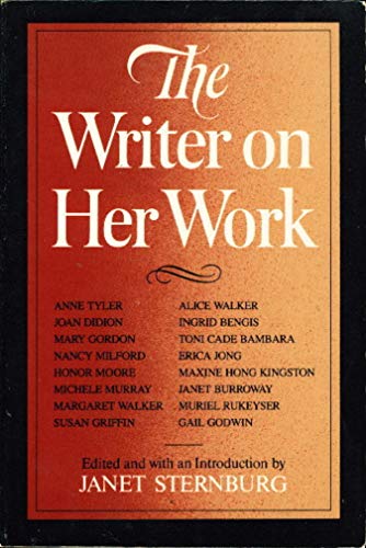 The Writer on Her Work, Volume I (9780393000719) by Anne Tyler; Joan Gordon; Nancy Milford; Honor Moore; Michele Murrary; Margaret Walker; Susan Griffin; Alice Walker; Ingrid Bengis
