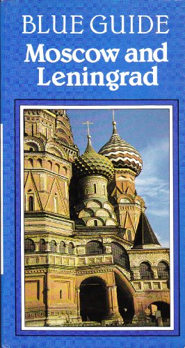 Beispielbild fr Blue Guide: Moscow and Leningrad zum Verkauf von ThriftBooks-Atlanta