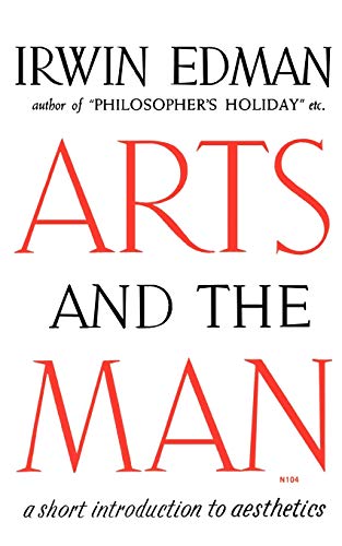 Stock image for Arts and the Man: A Short Introduction to Aesthetics for sale by Wonder Book