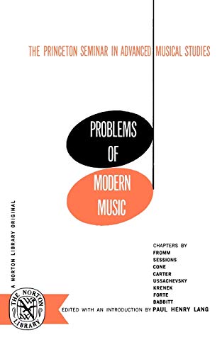 Beispielbild fr Problems of Modern Music : The Princeton Seminar in Advanced Musical Studies zum Verkauf von Better World Books