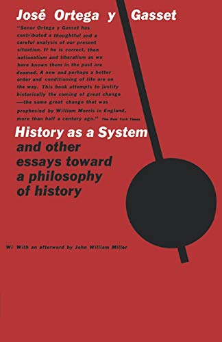 Beispielbild fr History as a System and Other Essays Toward a Philosophy of History zum Verkauf von Book Deals