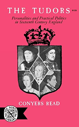 Stock image for The Tudors : Personalities and Practical Politics in Sixteenth Century England for sale by Better World Books