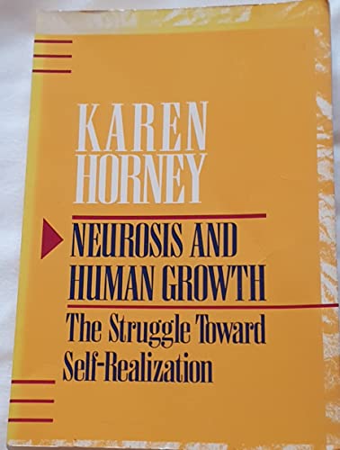 Imagen de archivo de Neurosis and Human Growth: The Struggle Toward Self-Realization a la venta por ThriftBooks-Atlanta