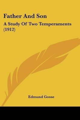Stock image for Father and Son: a Study of Two Temperaments for sale by Lincbook