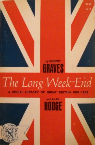 Beispielbild fr The Long Week-End: A Social History of Great Britain 1918-1939 zum Verkauf von Wonder Book