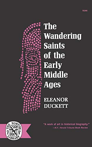 9780393002669: The Wandering Saints of the Early Middle Ages