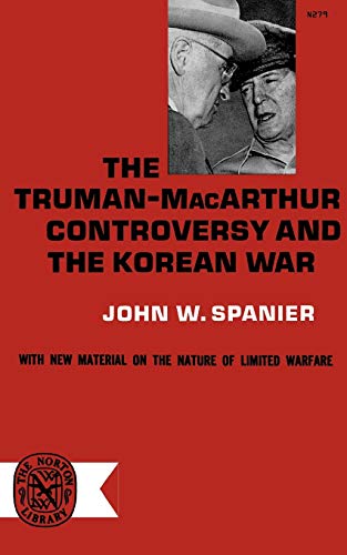 Stock image for The Truman- MacArthur Controversy and the Korean War (N279) with new material on the nature of limited warfare for sale by A Cappella Books, Inc.