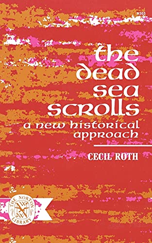 9780393003031: The Dead Sea Scrolls: A New Historical Approach