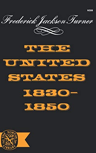 Beispielbild fr The United States 1830-1850 zum Verkauf von Better World Books