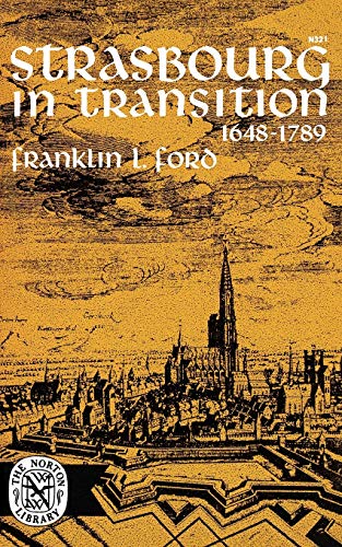 Beispielbild fr Strasbourg in Transition, 1648-1789 zum Verkauf von Better World Books: West