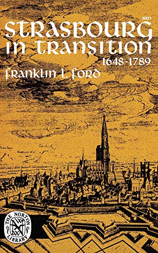 Stock image for Strasbourg in Transition, 1648-1789 for sale by Better World Books: West