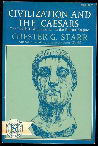 Beispielbild fr Civilization and the Caesars: The Intellectual Revolution in the Roman Empire zum Verkauf von ThriftBooks-Atlanta