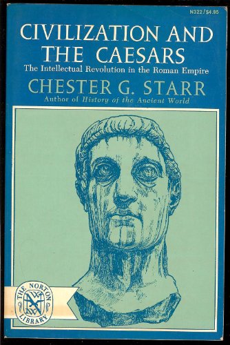 Imagen de archivo de Civilization and the Caesars: The Intellectual Revolution in the Roman Empire a la venta por ThriftBooks-Atlanta