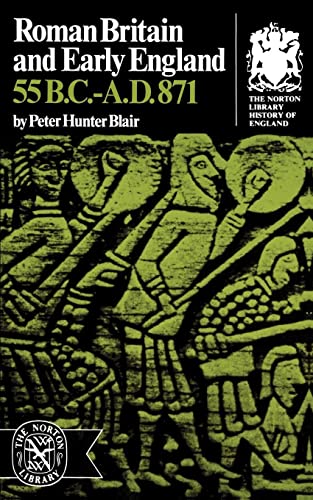 Beispielbild fr Roman Britain and Early England: 55 B.C.-A.D. 871 (Norton Library History of England) zum Verkauf von Wonder Book