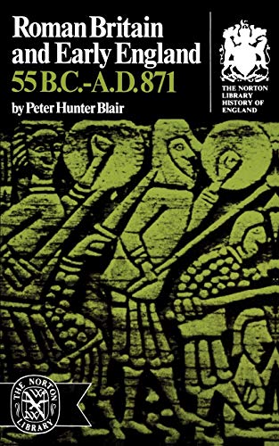 Stock image for Roman Britain and Early England: 55 B.C.-A.D. 871 (Norton Library History of England) for sale by SecondSale