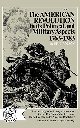 Beispielbild fr The American Revolution in Its Political and Military Aspects, 1763-1783 zum Verkauf von SecondSale