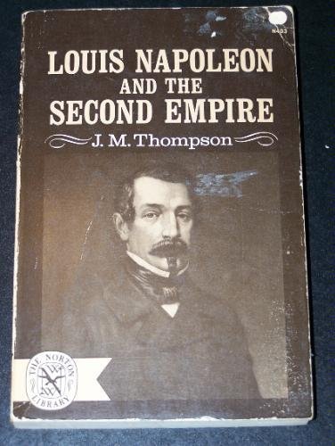 9780393004038: Title: Louis Napoleon and the Second Empire