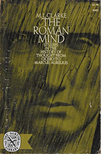 Imagen de archivo de The Roman Mind; Studies in the History of Thought from Cicero to Marcus Aurelius a la venta por HPB-Diamond